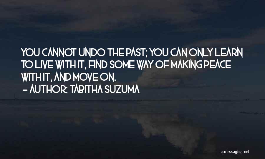 Making Peace With The Past Quotes By Tabitha Suzuma