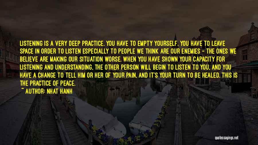 Making Peace With Your Enemies Quotes By Nhat Hanh