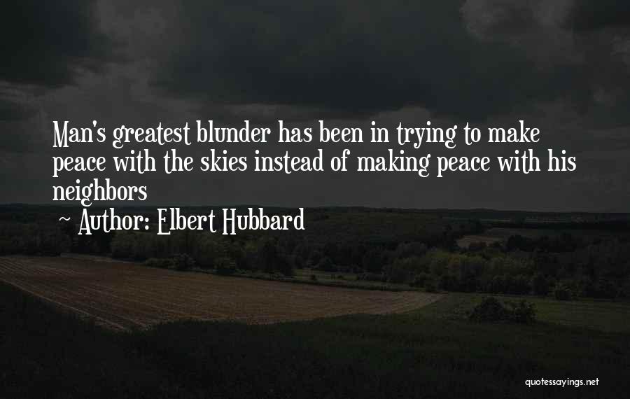 Making Peace With Yourself Quotes By Elbert Hubbard