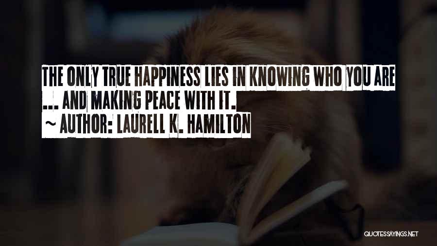 Making Peace With Yourself Quotes By Laurell K. Hamilton