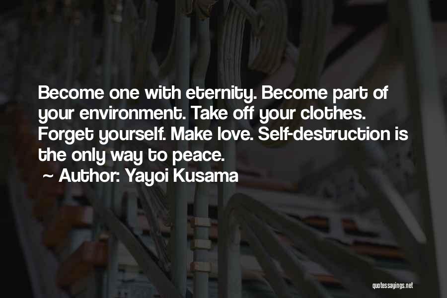 Making Peace With Yourself Quotes By Yayoi Kusama