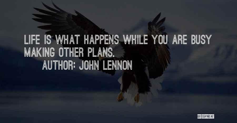 Making Plans In Life Quotes By John Lennon