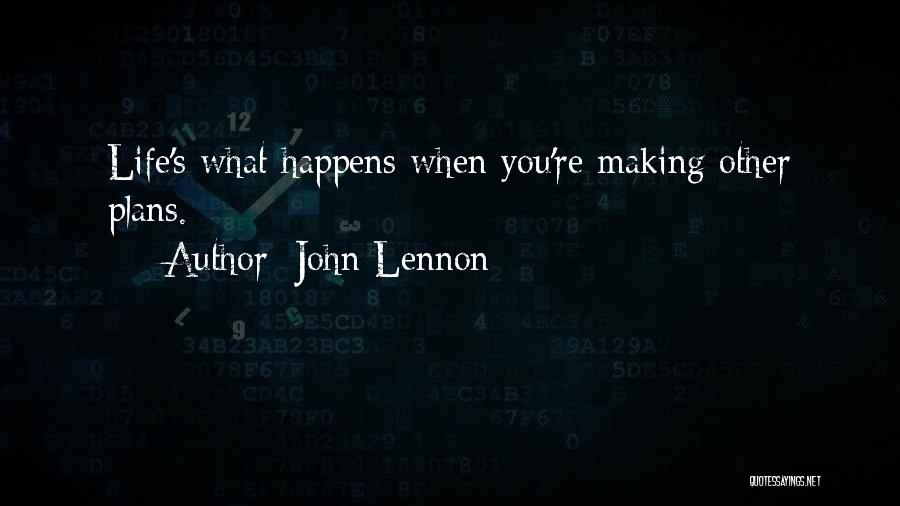 Making Plans In Life Quotes By John Lennon