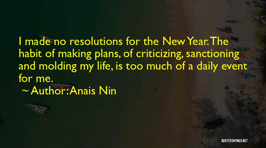 Making Plans Life Quotes By Anais Nin