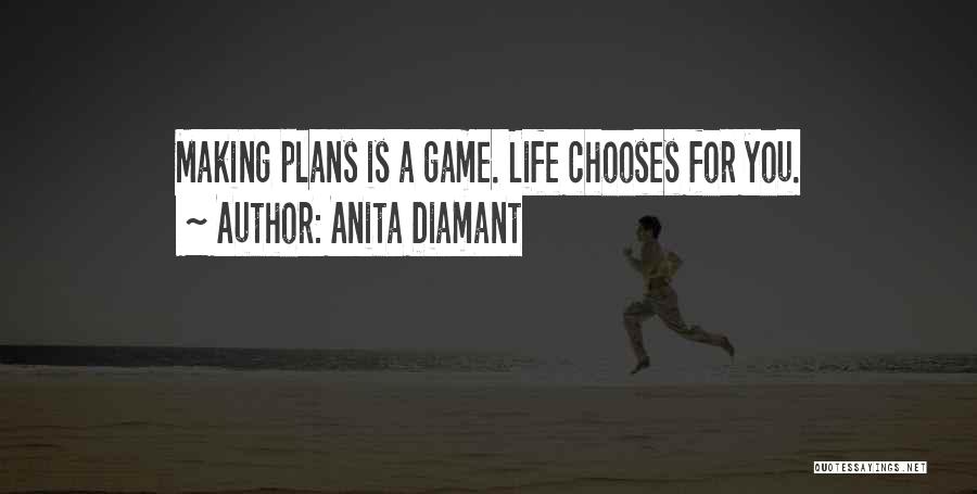 Making Plans Life Quotes By Anita Diamant