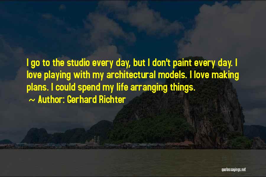 Making Plans Life Quotes By Gerhard Richter