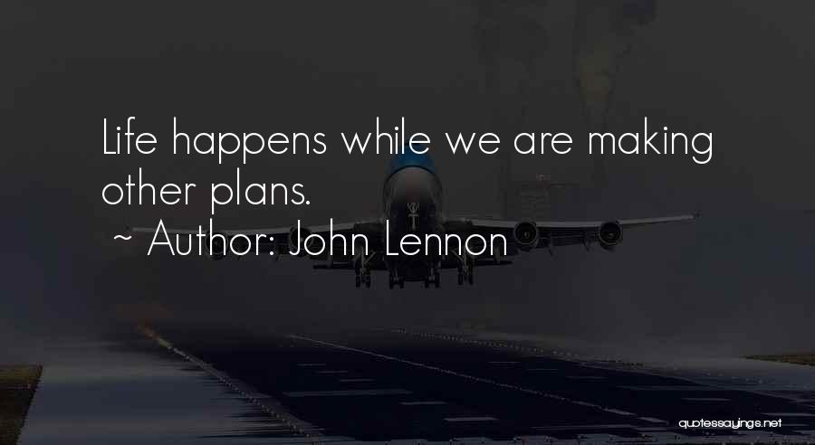 Making Plans Life Quotes By John Lennon