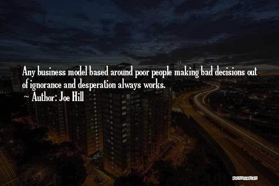 Making Poor Decisions Quotes By Joe Hill