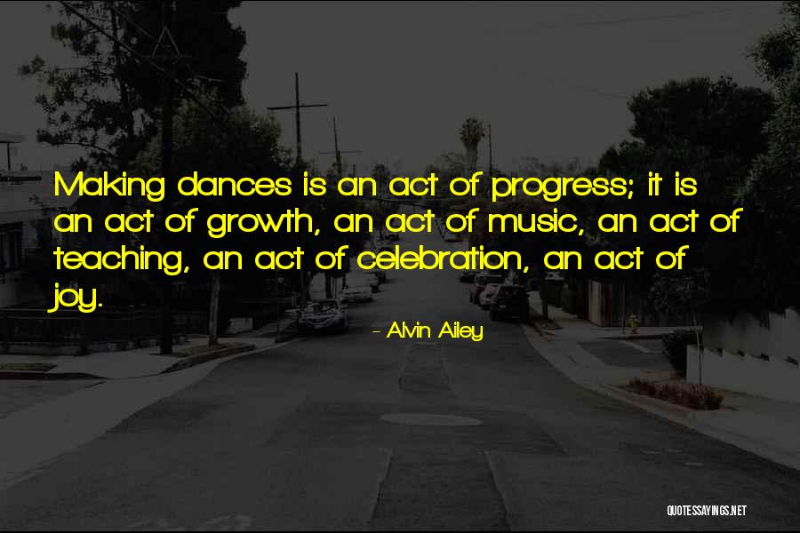 Making Progress Quotes By Alvin Ailey Making Progress Quotes By Alvin Ailey
