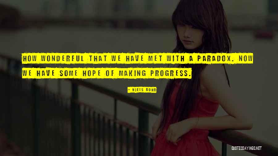 Making Progress Quotes By Niels Bohr Making Progress Quotes By Niels Bohr