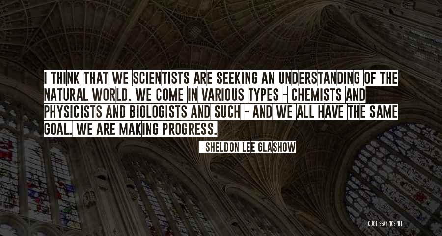 Making Progress Quotes By Sheldon Lee Glashow Making Progress Quotes By Sheldon Lee Glashow