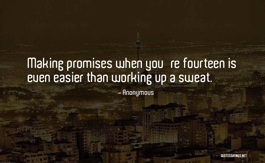 Making Promises Quotes By Anonymous Making Promises Quotes By Anonymous