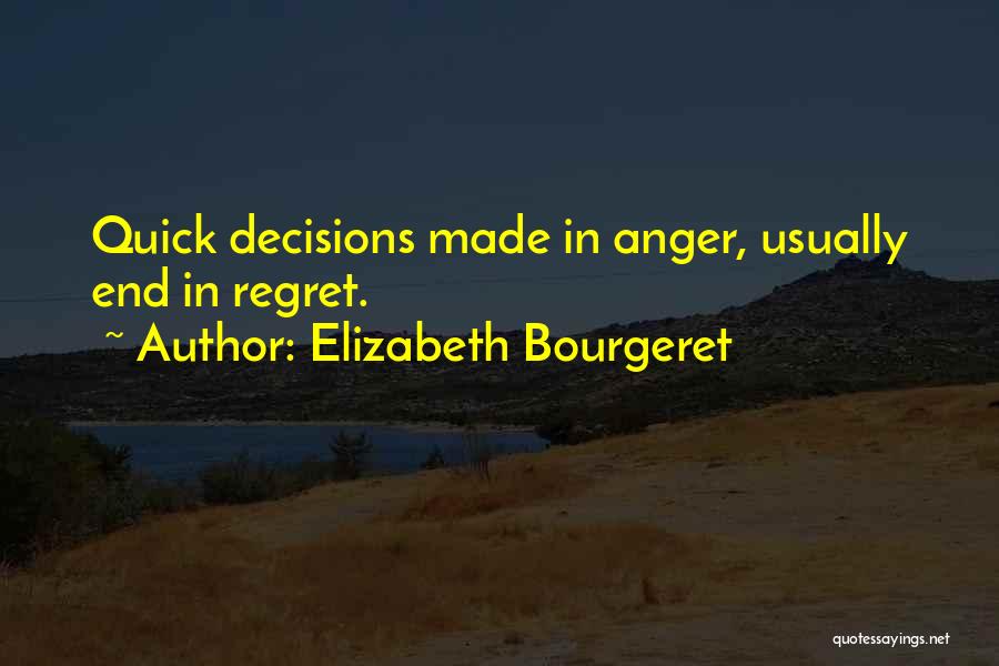 Making Quick Decisions Quotes By Elizabeth Bourgeret