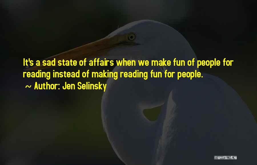 Making Reading Fun Quotes By Jen Selinsky