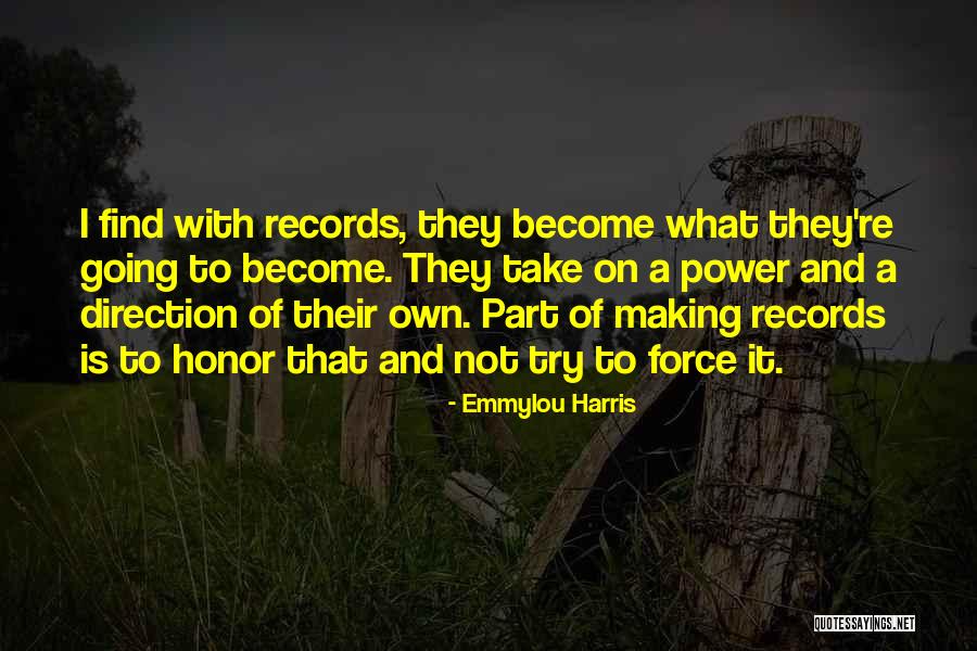 Making Records Quotes By Emmylou Harris Making Records Quotes By Emmylou Harris