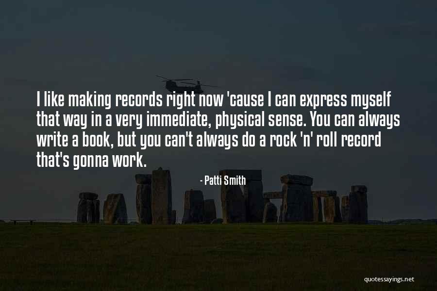 Making Records Quotes By Patti Smith Making Records Quotes By Patti Smith