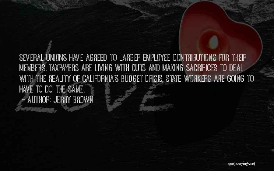 Making Sacrifices Quotes By Jerry Brown