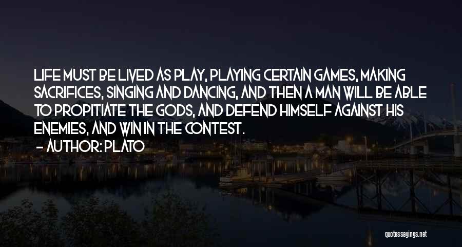 Making Sacrifices Quotes By Plato