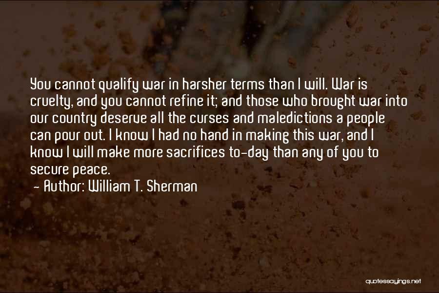 Making Sacrifices Quotes By William T. Sherman