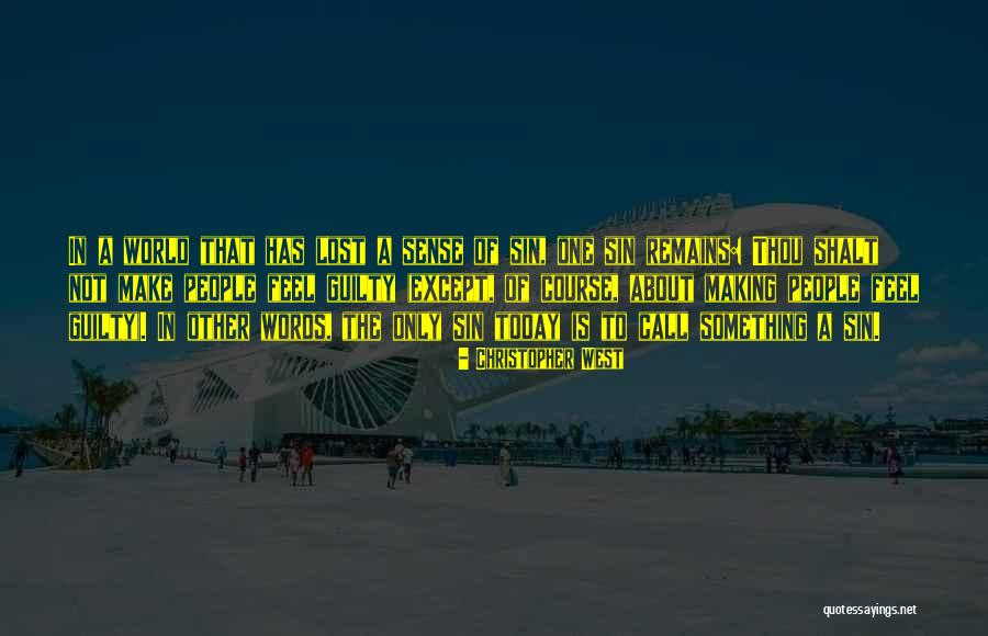 Making Sense Of The World Quotes By Christopher West Making Sense Of The World Quotes By Christopher West