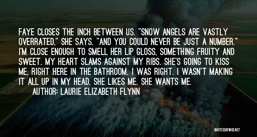 Making Snow Angels Quotes By Laurie Elizabeth Flynn