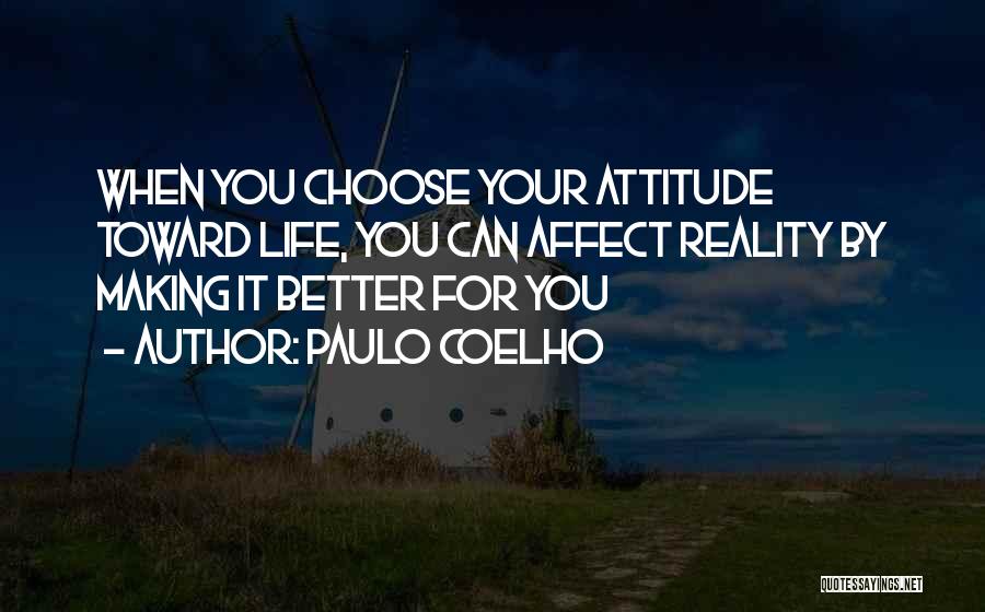 Making Someone Choose Quotes By Paulo Coelho