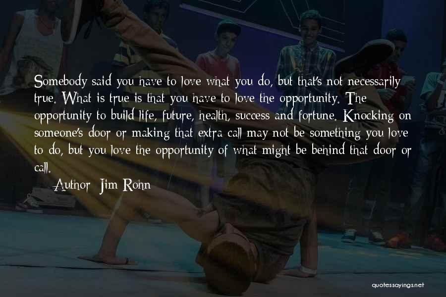 Making Someone Do Something Quotes By Jim Rohn