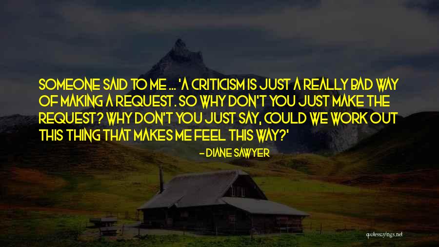 Making Someone Feel Bad Quotes By Diane Sawyer Making Someone Feel Bad Quotes By Diane Sawyer