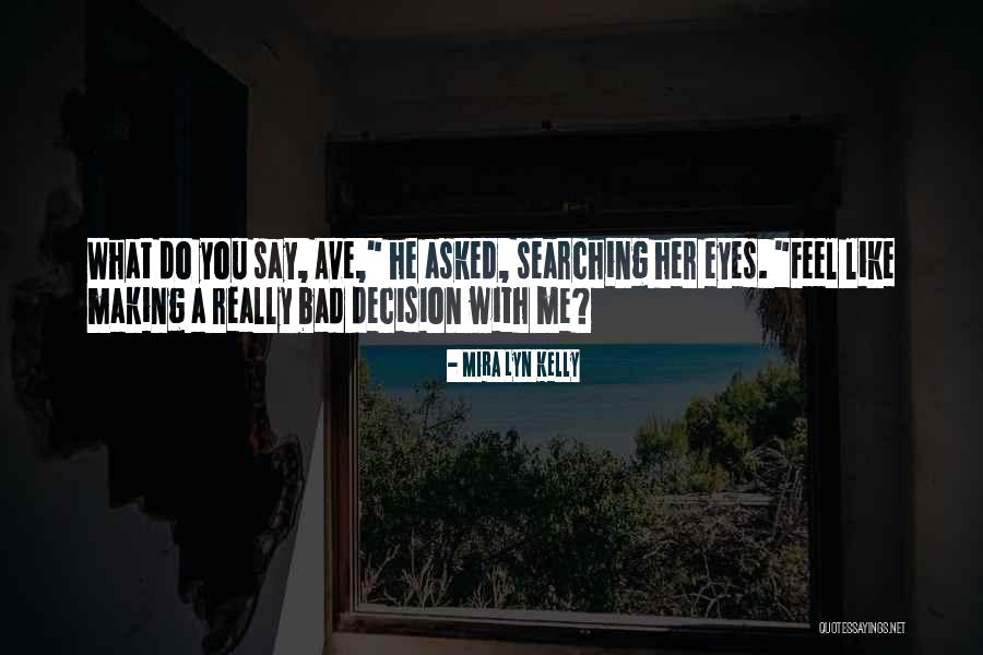 Making Someone Feel Bad Quotes By Mira Lyn Kelly Making Someone Feel Bad Quotes By Mira Lyn Kelly