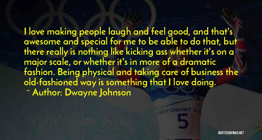Making Someone Feel Special Quotes By Dwayne Johnson