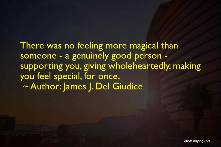 Making Someone Feel Special Quotes By James J. Del Giudice