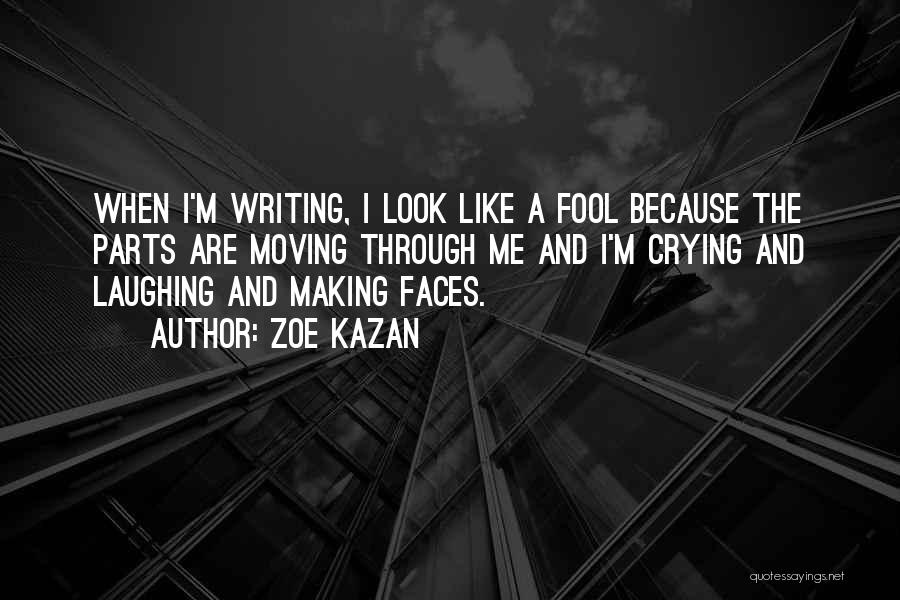 Making Someone Look Like A Fool Quotes By Zoe Kazan