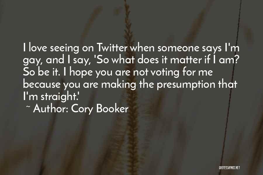 Making Someone Love You Quotes By Cory Booker