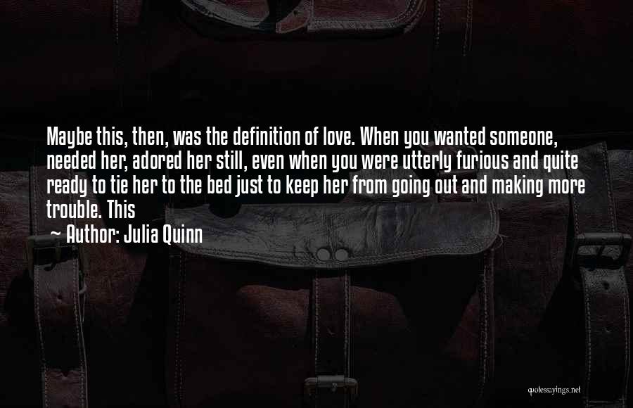 Making Someone Love You Quotes By Julia Quinn