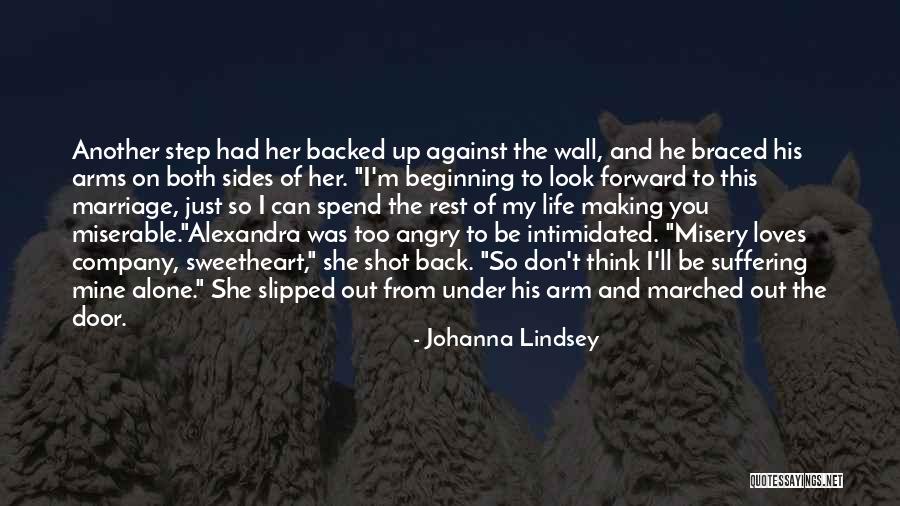 Making Someone's Life Miserable Quotes By Johanna Lindsey