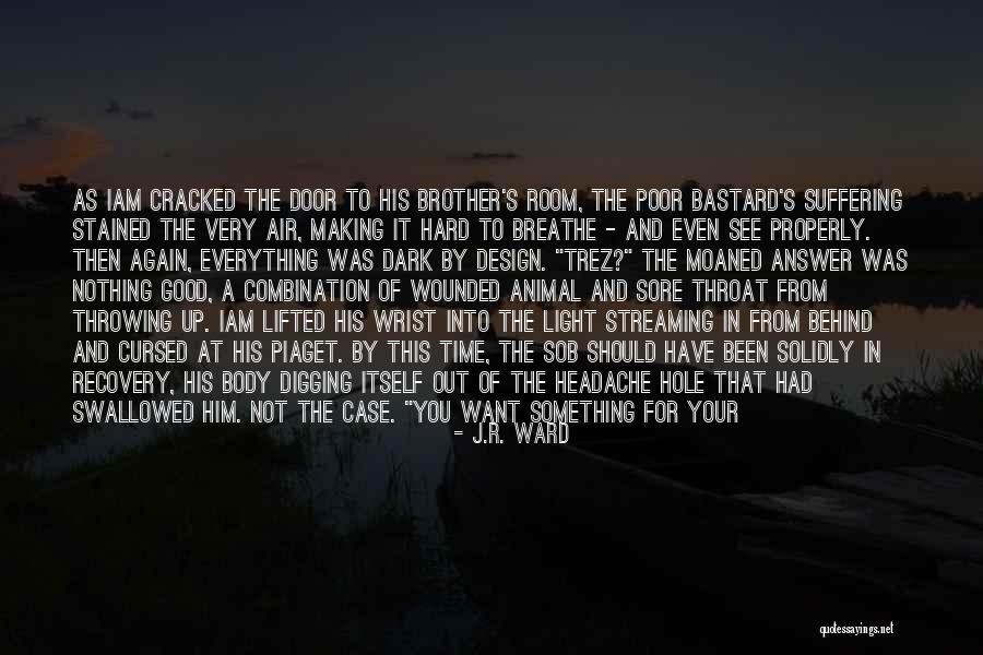 Making Something Out Of Nothing Quotes By J.R. Ward Making Something Out Of Nothing Quotes By J.R. Ward