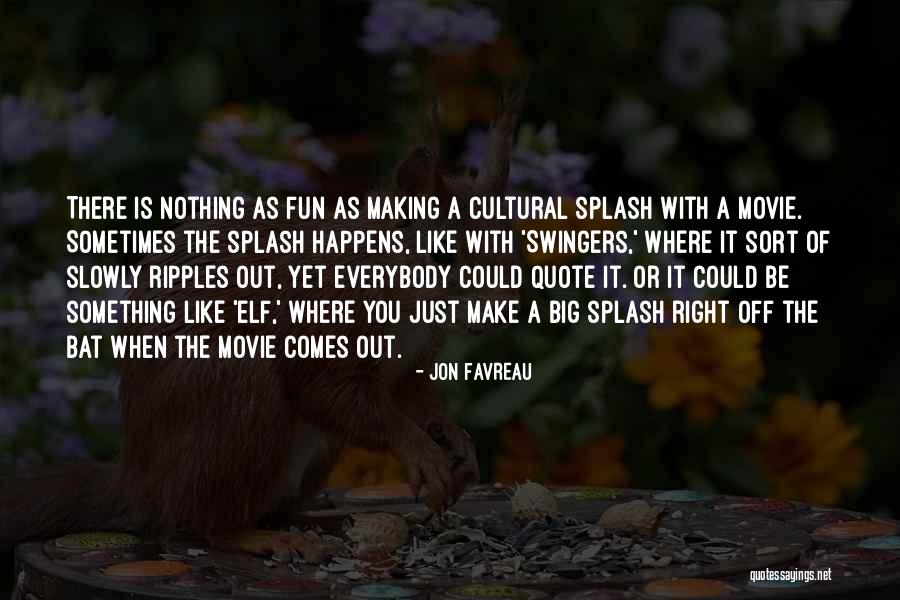 Making Something Out Of Nothing Quotes By Jon Favreau Making Something Out Of Nothing Quotes By Jon Favreau