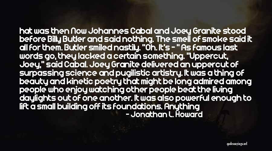 Making Something Out Of Nothing Quotes By Jonathan L. Howard Making Something Out Of Nothing Quotes By Jonathan L. Howard
