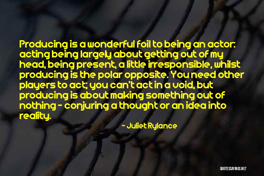 Making Something Out Of Nothing Quotes By Juliet Rylance Making Something Out Of Nothing Quotes By Juliet Rylance
