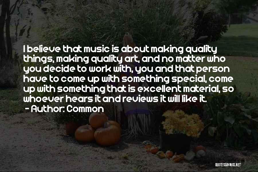 Making Something Work Quotes By Common