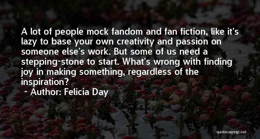 Making Something Work Quotes By Felicia Day