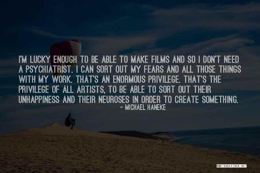 Making Something Work Quotes By Michael Haneke Making Something Work Quotes By Michael Haneke