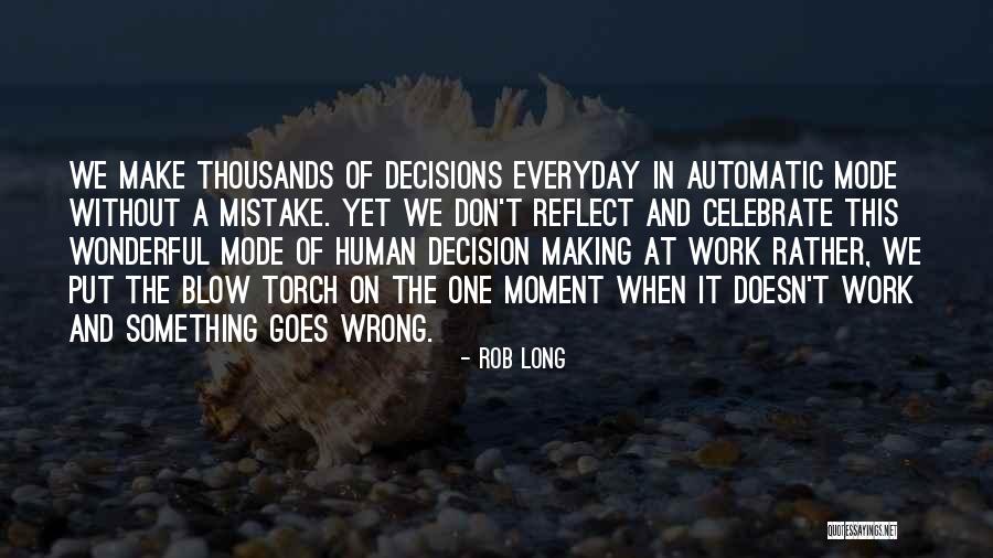 Making Something Work Quotes By Rob Long