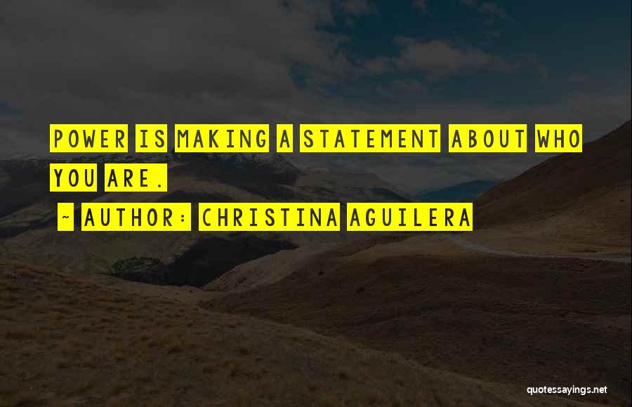 Making Statements Quotes By Christina Aguilera