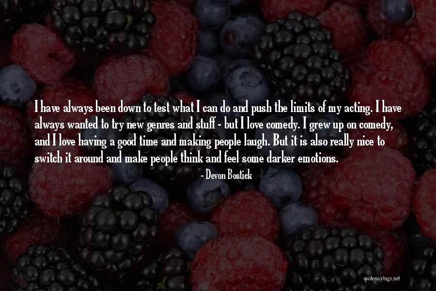 Making Stuff Up Quotes By Devon Bostick Making Stuff Up Quotes By Devon Bostick