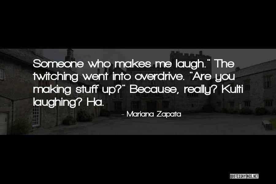 Making Stuff Up Quotes By Mariana Zapata Making Stuff Up Quotes By Mariana Zapata
