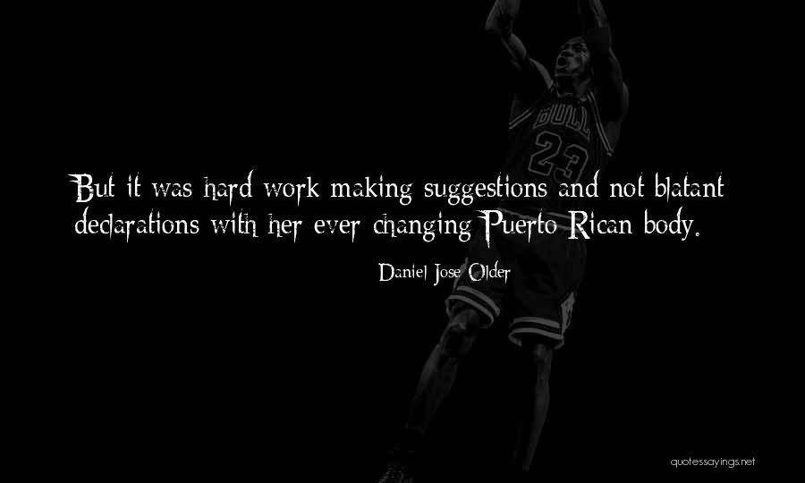 Making Suggestions Quotes By Daniel Jose Older Making Suggestions Quotes By Daniel Jose Older