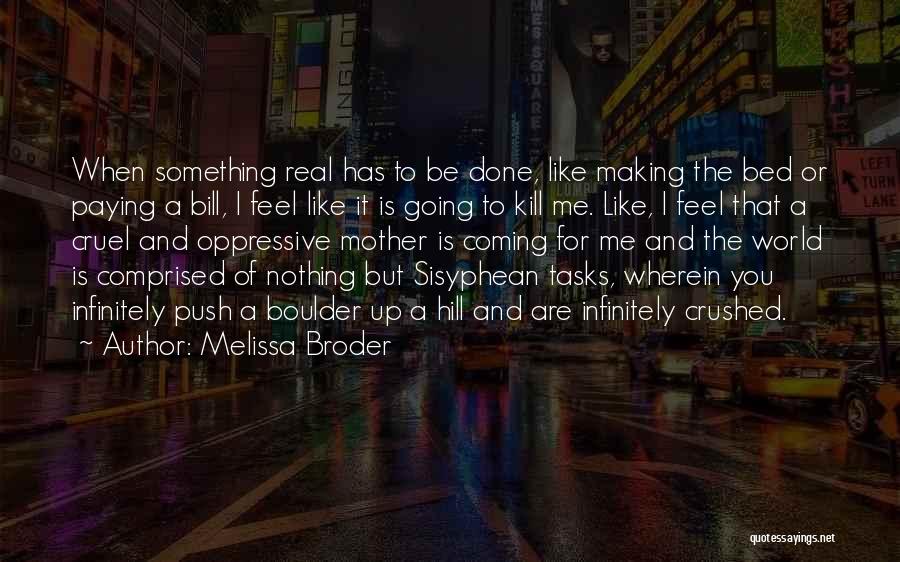 Making The Bed Quotes By Melissa Broder