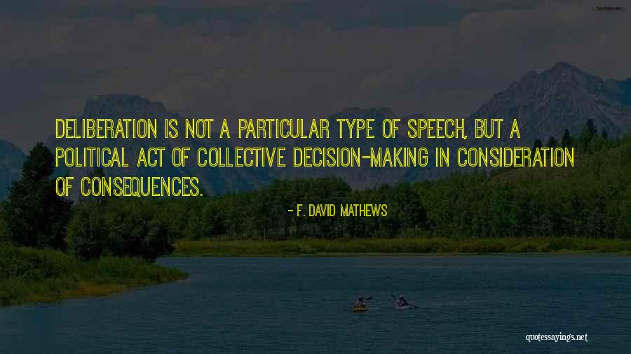 Making The Best Decision For Yourself Quotes By F. David Mathews Making The Best Decision For Yourself Quotes By F. David Mathews