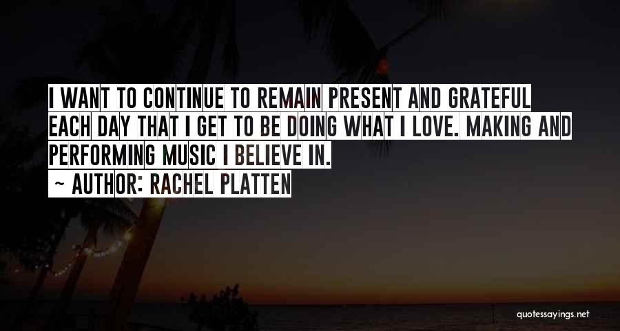 Making The Best Of Each Day Quotes By Rachel Platten